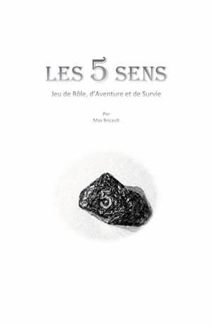 Les 5 Sens : Jeu de Rôle, d'Aventure et de Survie