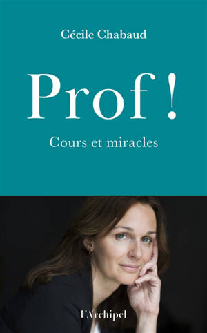 Prof ! : cours et miracles
