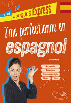 J'me perfectionne en espagnol : C1-C2