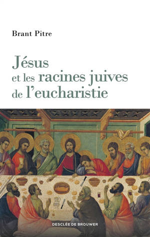Jésus et les racines juives de l'eucharistie