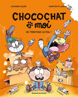 Chocochat & moi. Vol. 4. Un territoire au poil !