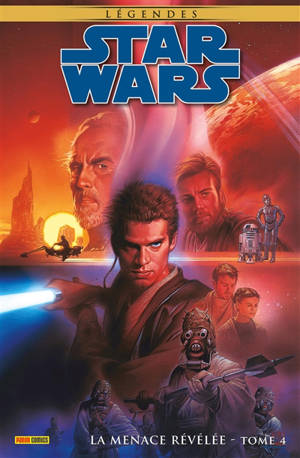 Star Wars : légendes. La menace révélée. Vol. 4