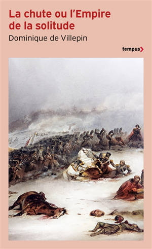 La chute ou L'Empire de la solitude : 1807-1814