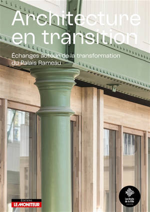 Architecture en transition : échanges autour de la transformation du palais Rameau