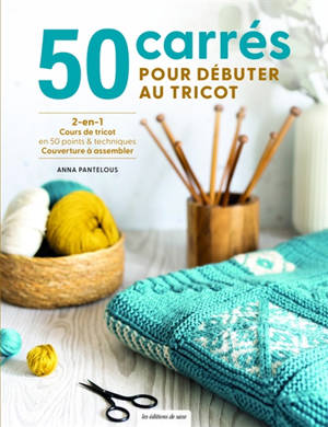 50 carrés pour débuter au tricot