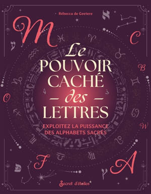 Le pouvoir caché des lettres : exploitez la puissance des alphabets sacrés