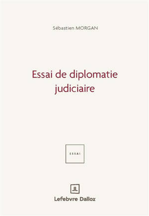 Essai de diplomatie judiciaire