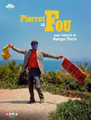 Pierrot le Fou : sous l'objectif de Georges Pierre