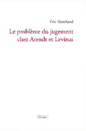 Le problème de jugement chez Arendt et Levinas