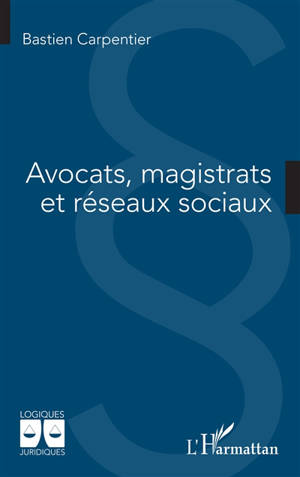 Avocats, magistrats et réseaux sociaux