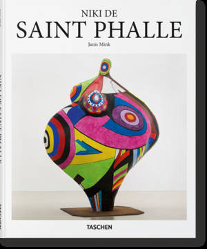 Niki de Saint Phalle : 1930-2002 : a wild, wild weed