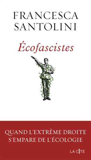 Ecofascistes : quand l'extrême droite s'empare de l'écologie