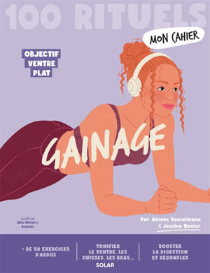 Mon cahier gainage : 100 rituels : objectif ventre plat