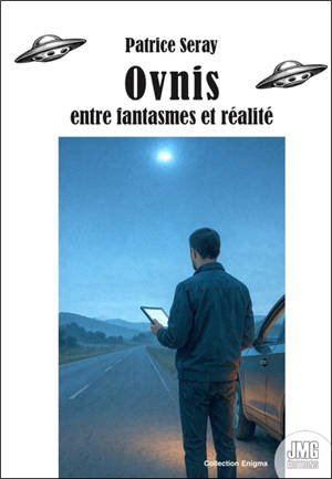 Ovnis : entre fantasmes et réalité