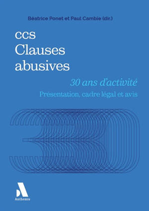 CCS clauses abusives : 30 ans d'activité : présentation, cadre légal et avis