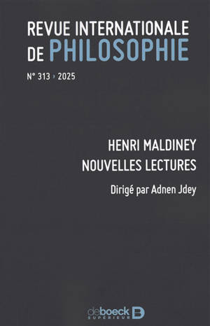 Revue internationale de philosophie, n° 313. Henri Maldiney : nouvelles lectures