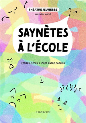 Saynètes à l'école : petites pièces à jouer entre copains
