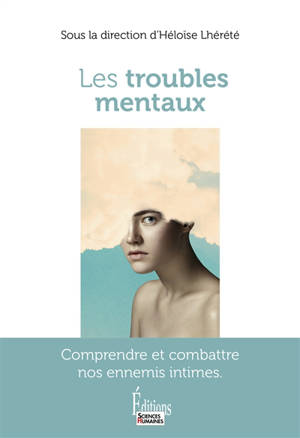 Les troubles mentaux : les psychopathologies du 21e siècle