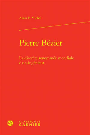 Pierre Bézier : la discrète renommée mondiale d'un ingénieur