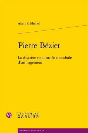 Pierre Bézier : la discrète renommée mondiale d'un ingénieur