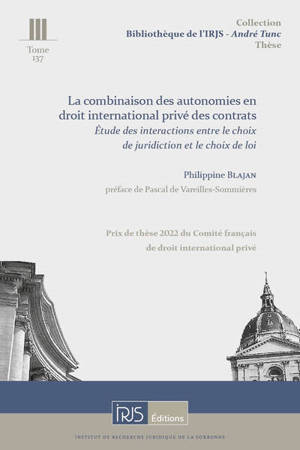 La combinaison des autonomies en droit international privé des contrats : étude des interactions entre le choix de juridiction et le choix de loi