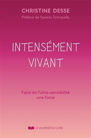 Intensément vivant : la haute sensibilité comme alliée