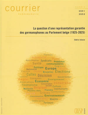 Courrier hebdomadaire, n° 2651-2652. La question d'une représentation garantie des germanophones au Parlement belge (1925-2025)