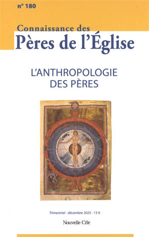 Connaissance des Pères de l'Eglise, n° 180. L'anthropologie des pères