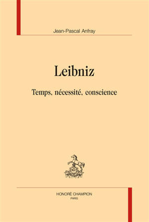Leibniz : temps, nécessité, conscience