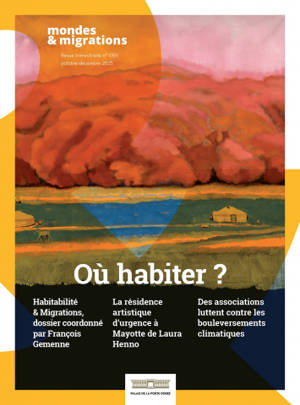 Mondes & migrations, n° 1351. Où habiter ?