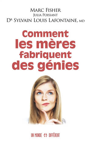 Comment les mères fabriquent des génies