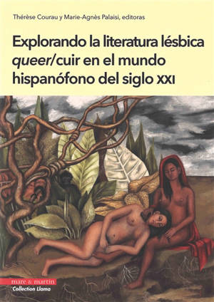 Explorando la literatura lesbica queer/cuir en el mundo hispanofono del siglo XXI