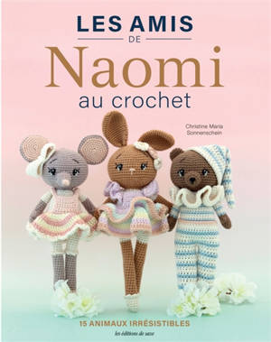 Les amis de Naomi au crochet : 15 animaux adorables