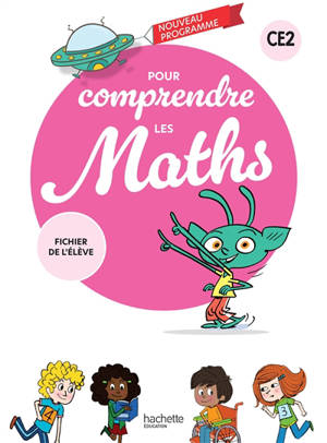 Pour comprendre les maths CE2 : fichier élève
