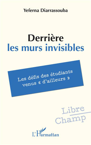 Derrière les murs invisibles : les défis des étudiants venus d'ailleurs