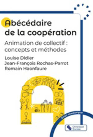 Abécédaire de la coopération : animation de collectif : concepts et méthodes