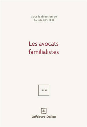 Les familialistes : parcours d'avocates et d'avocats