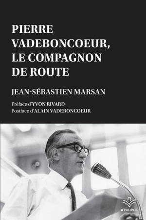 Pierre Vadeboncoeur, le compagnon de route