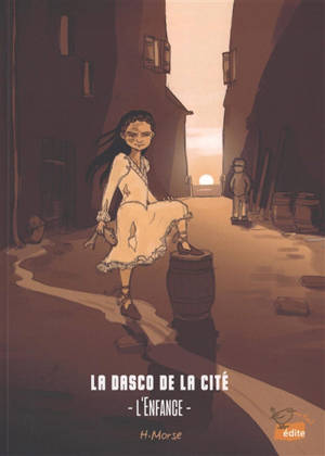 La dasco de la cité. L'enfance