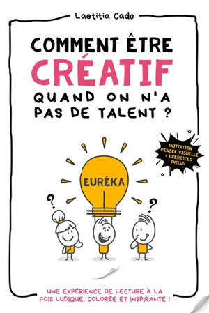 Comment être créatif quand on n’a pas de talent ?