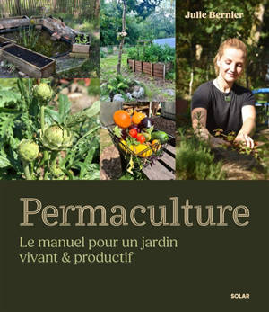 Permaculture : le manuel pour un jardin vivant & productif