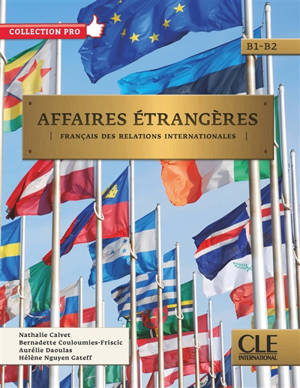 Affaires étrangères, B1-B2 : français des relations internationales