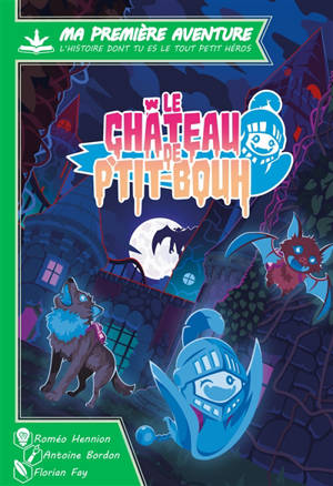 Le château de P'tit-Bouh