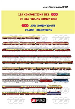 Les compositions des TEE et des trains homonymes. TEE and homonymous trains formations
