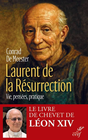 Laurent de la Résurrection : vie, pensées, pratique