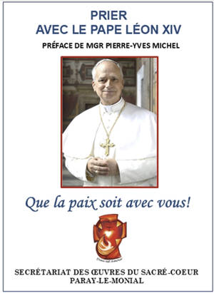 Prier avec le pape Léon XIV : que la paix soit avec vous !