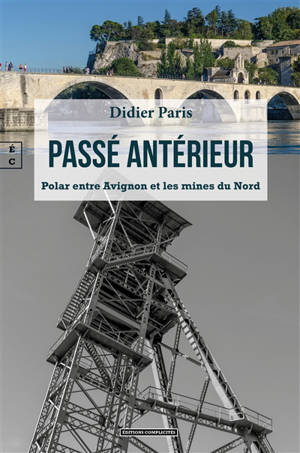 Passé antérieur : polar entre Avignon et les mines du Nord