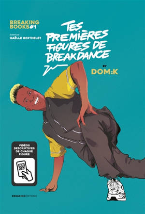 Tes premières figures de breakdance by Dom:K