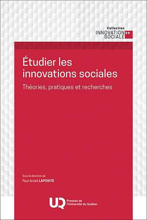 Etudier les innovations sociales : Théories, pratiques et recherches