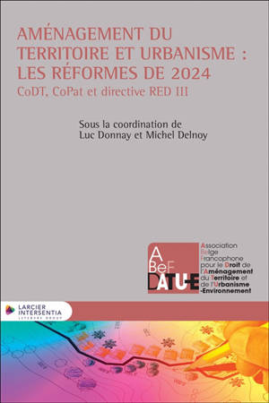 Aménagement du territoire et urbanisme : les réformes de 2024 : CoDT, CoPat et directive REPowerEU